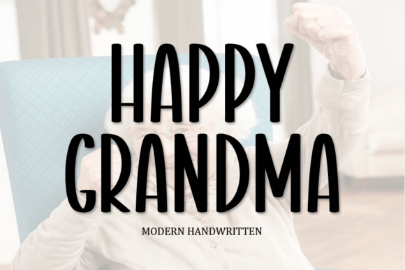 Happy Grandma: The Quirky Font That Saves Campaign Launches