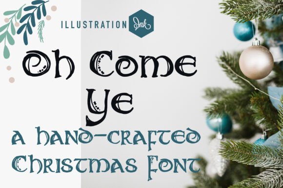 Oh Come Ye Font Review: A Festive Typeface for Holiday Campaigns