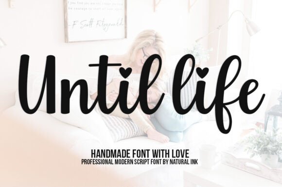 Until Life Typeface: Elevate Your Campaign Visuals